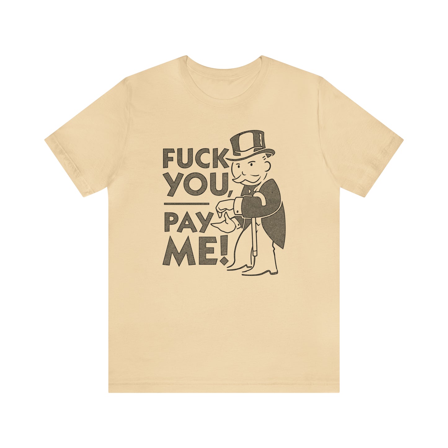 Eff You Pay Me Rent t-shirt