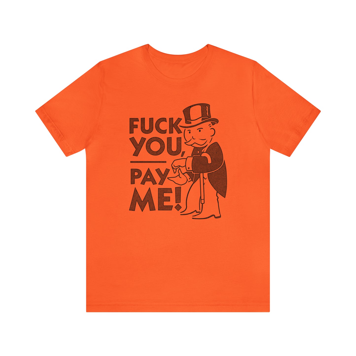 Eff You Pay Me Rent t-shirt