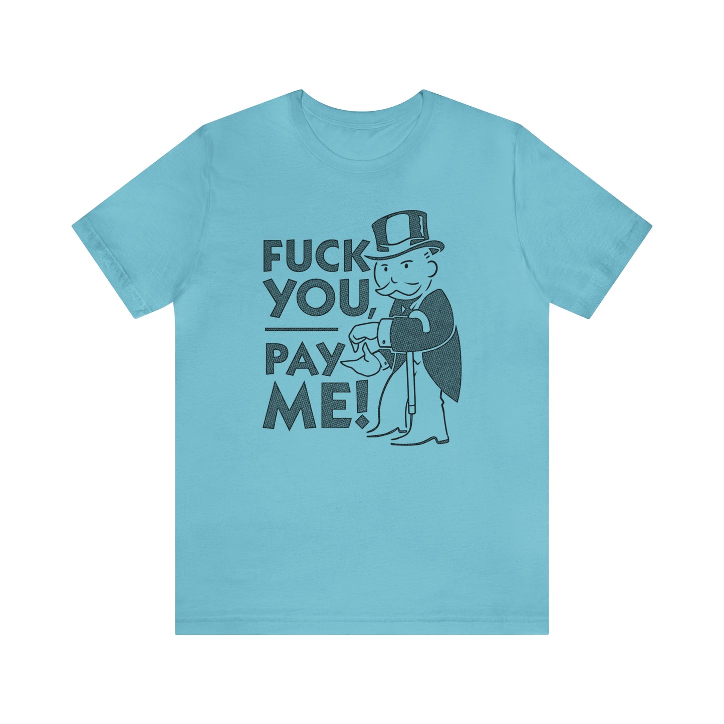 Eff You Pay Me Rent t-shirt