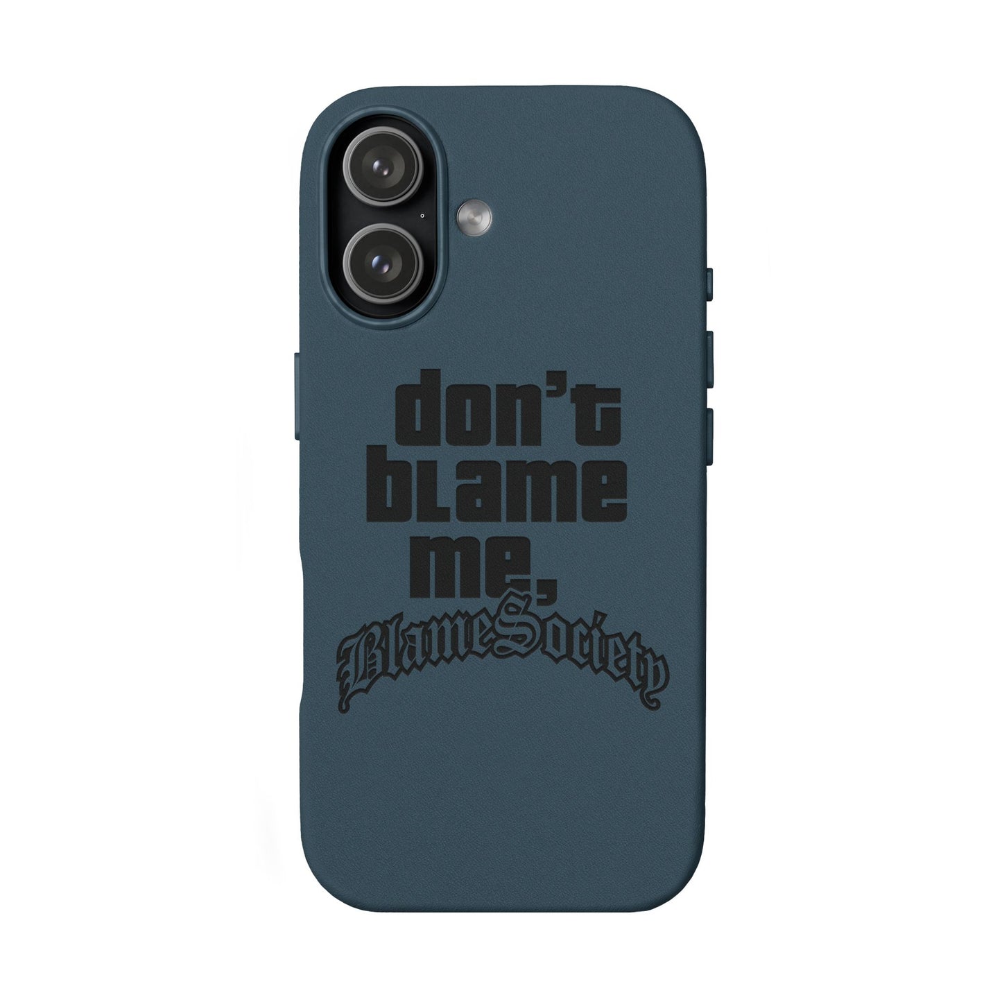 Don't Blame Me, Blame Society faux leather phone case