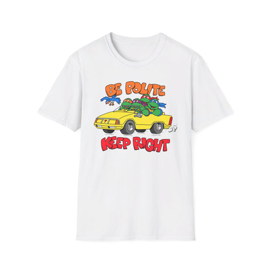 Be Polite, Keep Right t-shirt