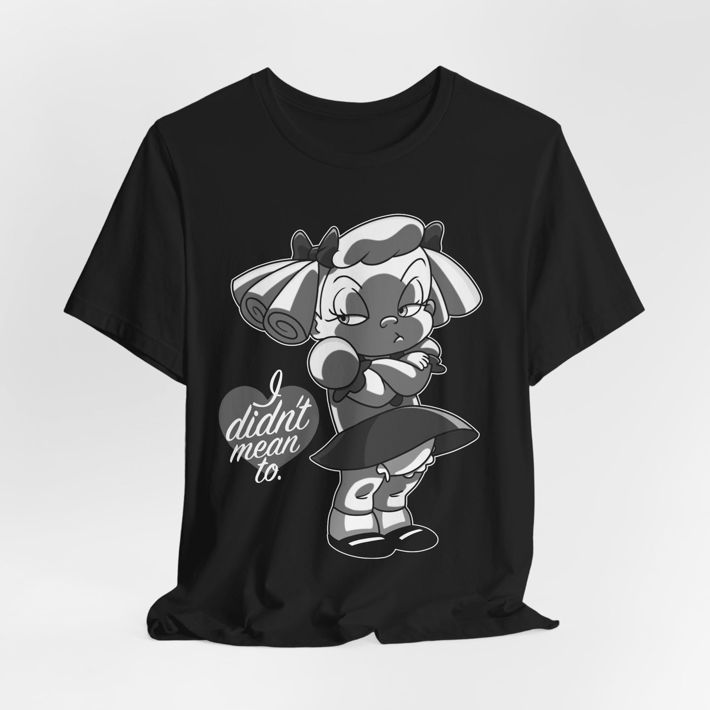 I Didn't Mean To t-shirt