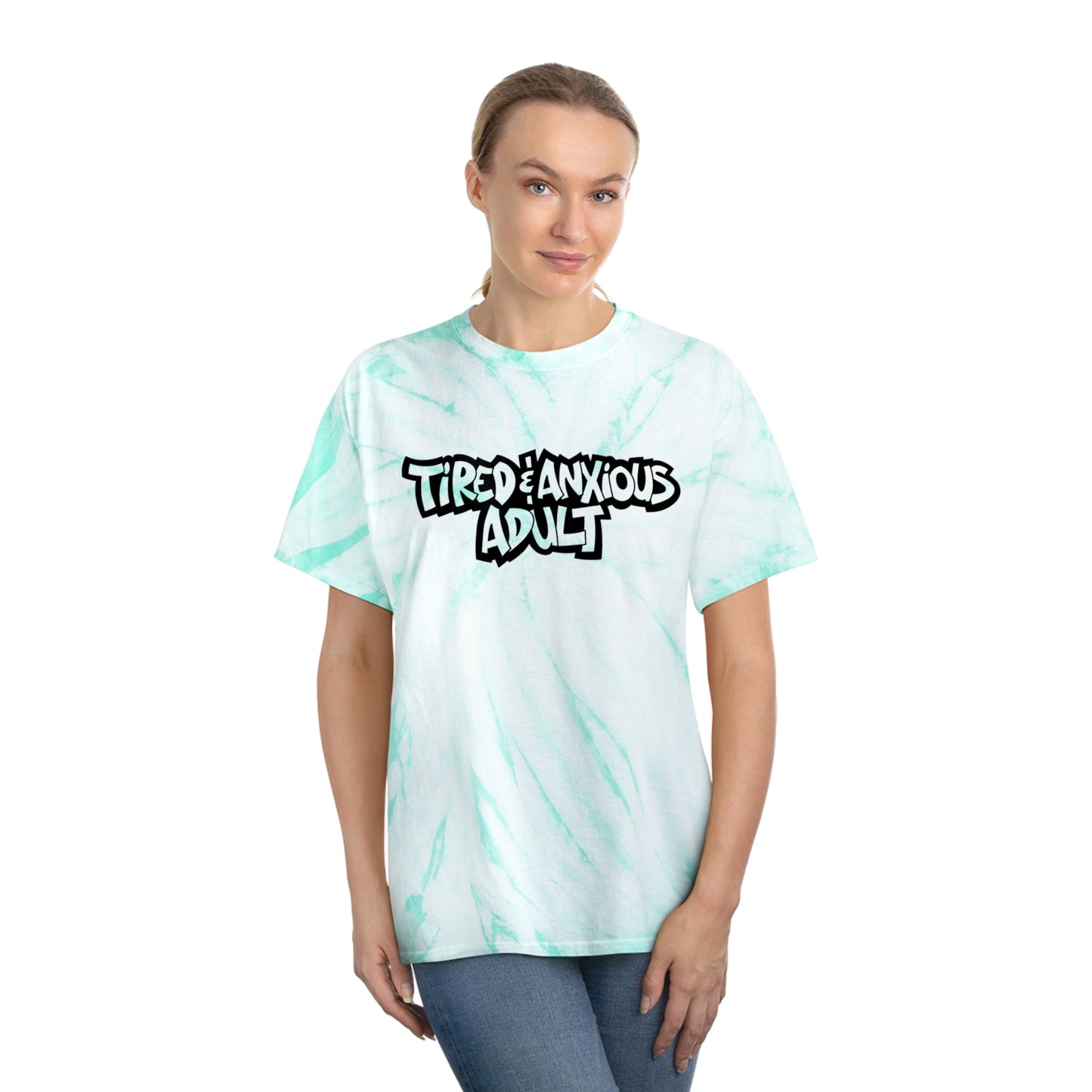 Tired & Anxious Adult tie-dye t-shirt