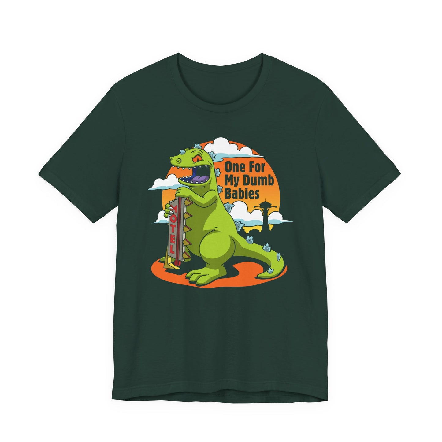 One For My Dumb Babies t-shirt