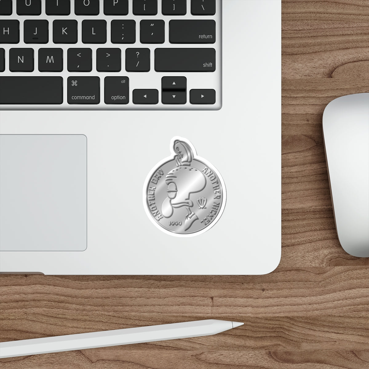 Another Day, Another Nickel vinyl sticker