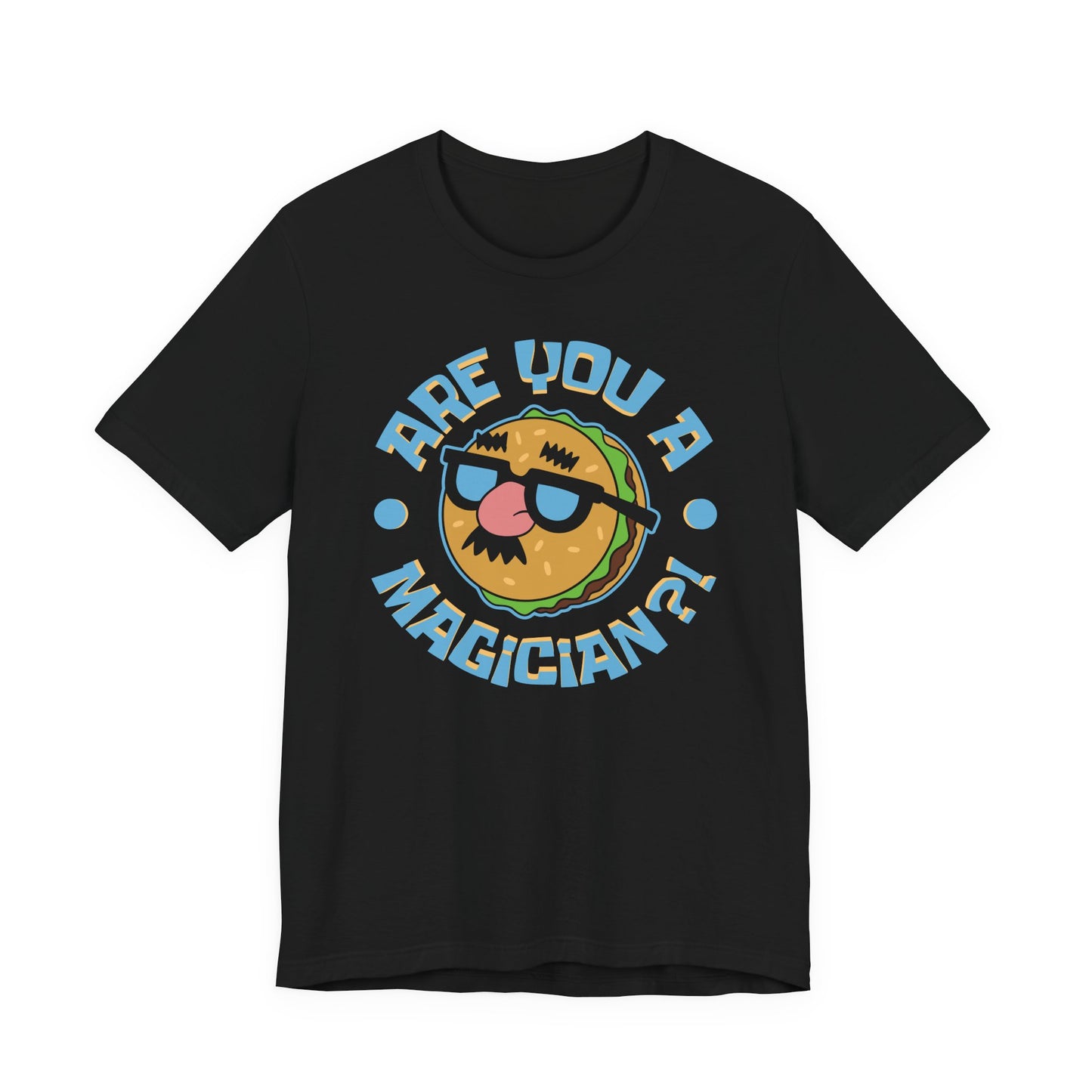 Are You a Magician?! t-shirt