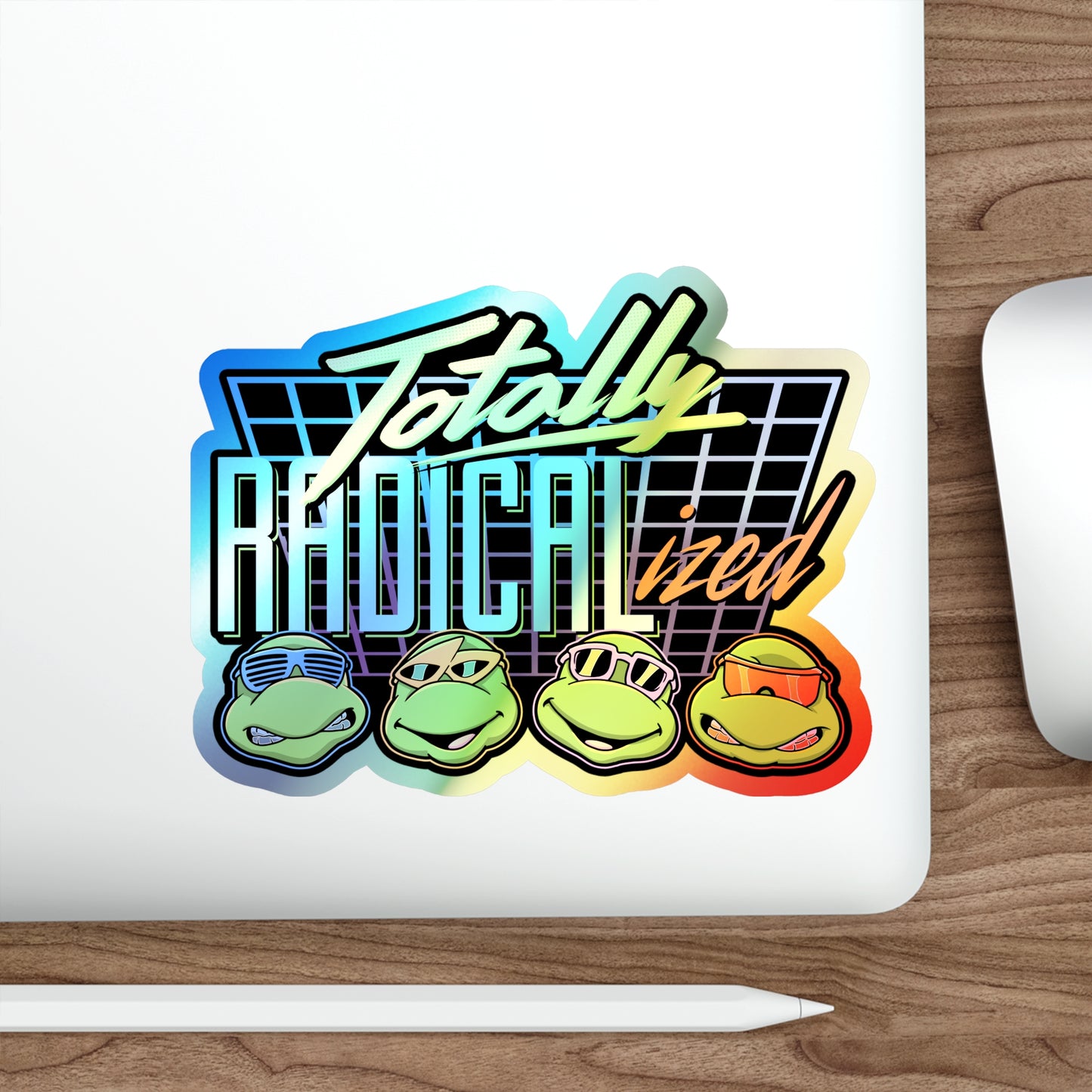 Totally Radicalized holographic vinyl sticker
