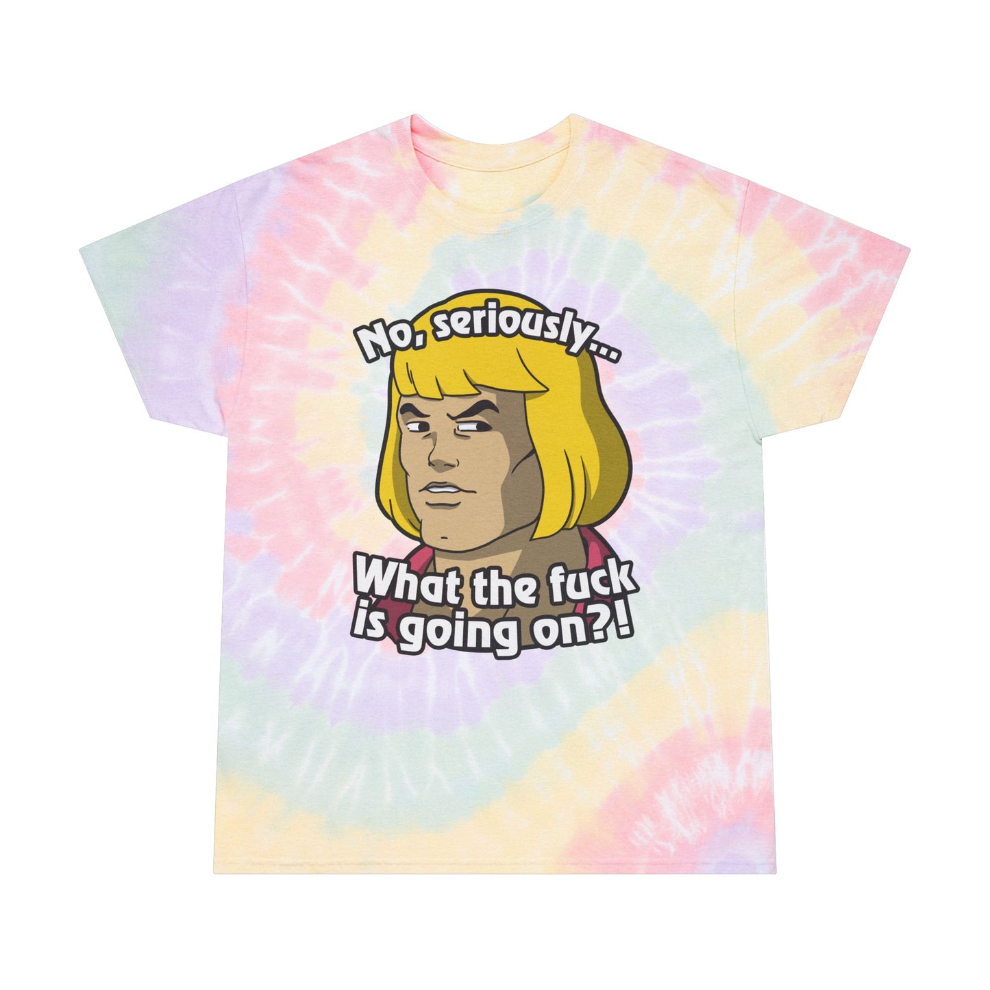 What the Eff Is Going On?! tie-dye t-shirt