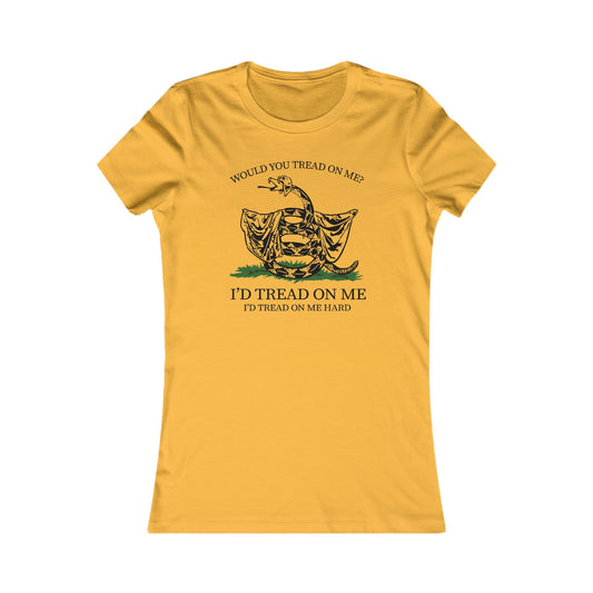 Would You Tread On Me? women's t-shirt