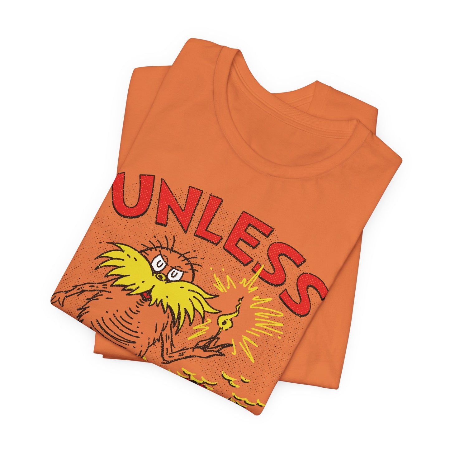 UNLESS t-shirt