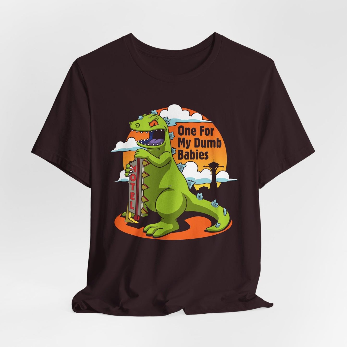 One For My Dumb Babies t-shirt