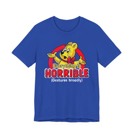 Everything is Horrible t-shirt