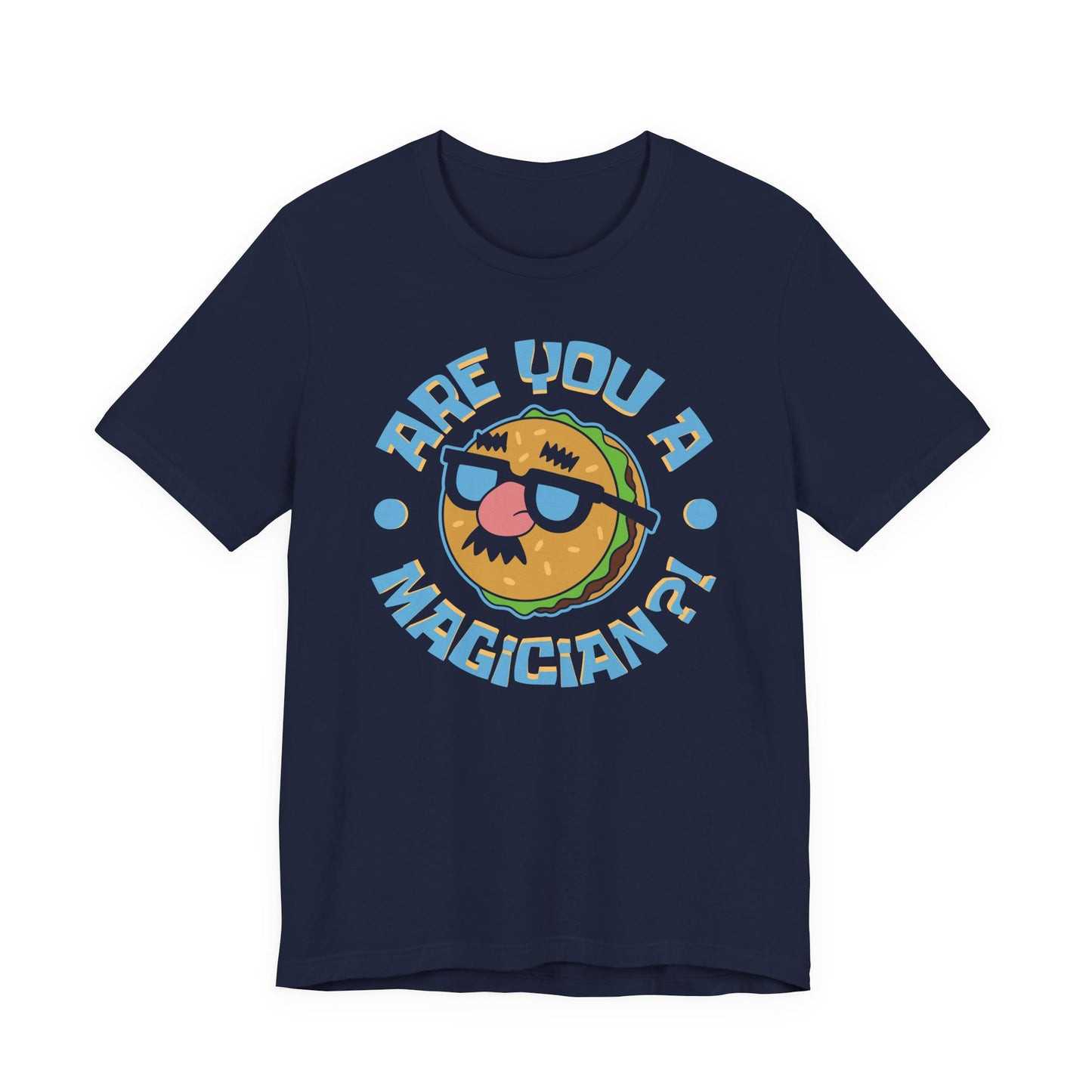 Are You a Magician?! t-shirt