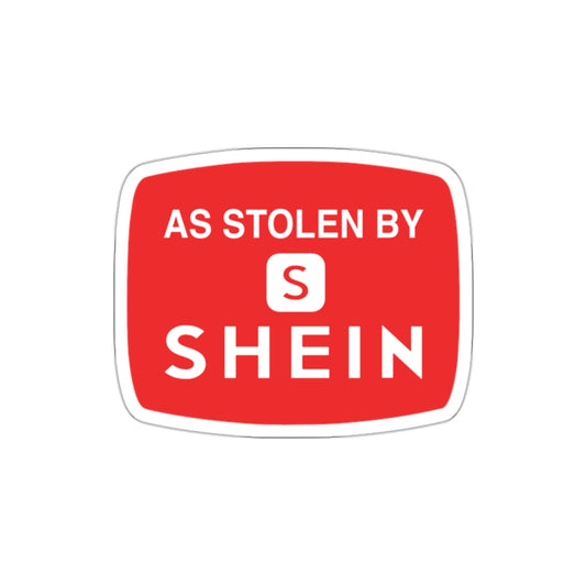 As Stolen By Shein vinyl sticker