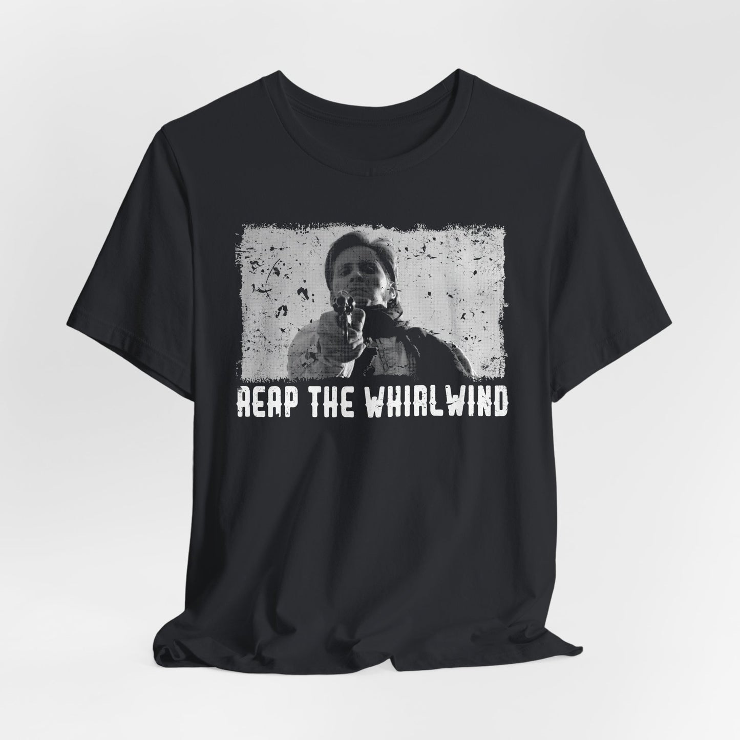 Reap the Whirlwind tee