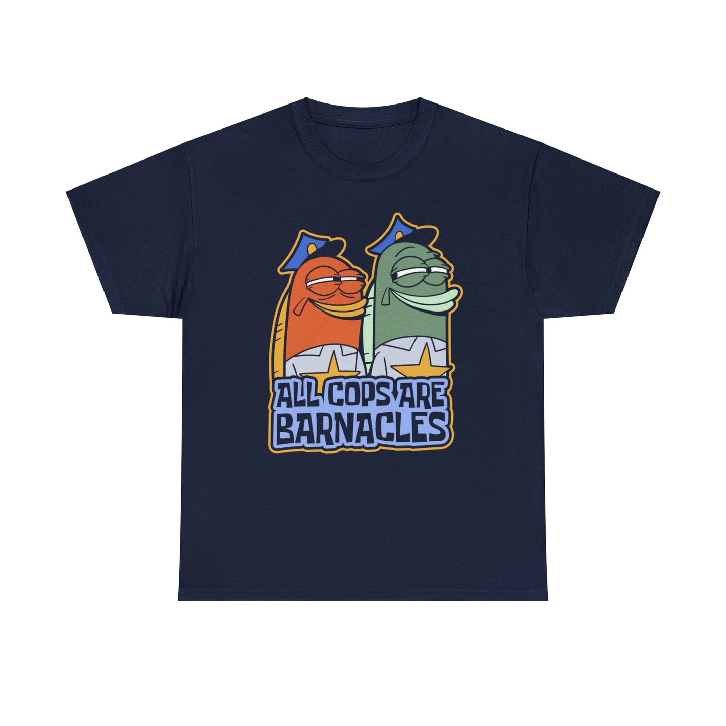 All Cops Are Barnacles 2.0 t-shirt