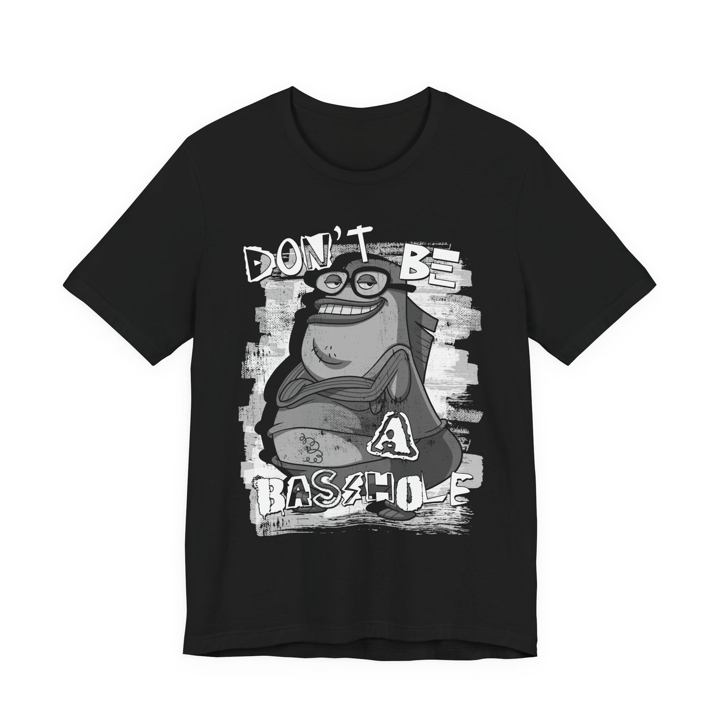 Don't Be a Basshole t-shirt