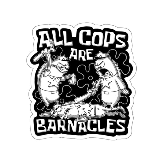 All Cops Are Barnacles V2 vinyl sticker