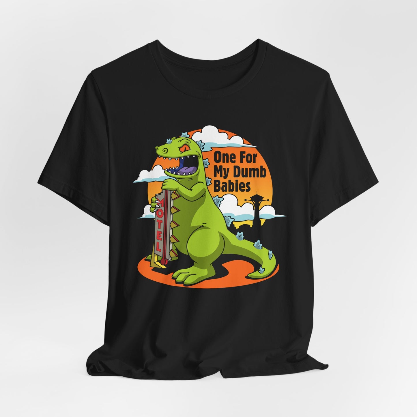 One For My Dumb Babies t-shirt