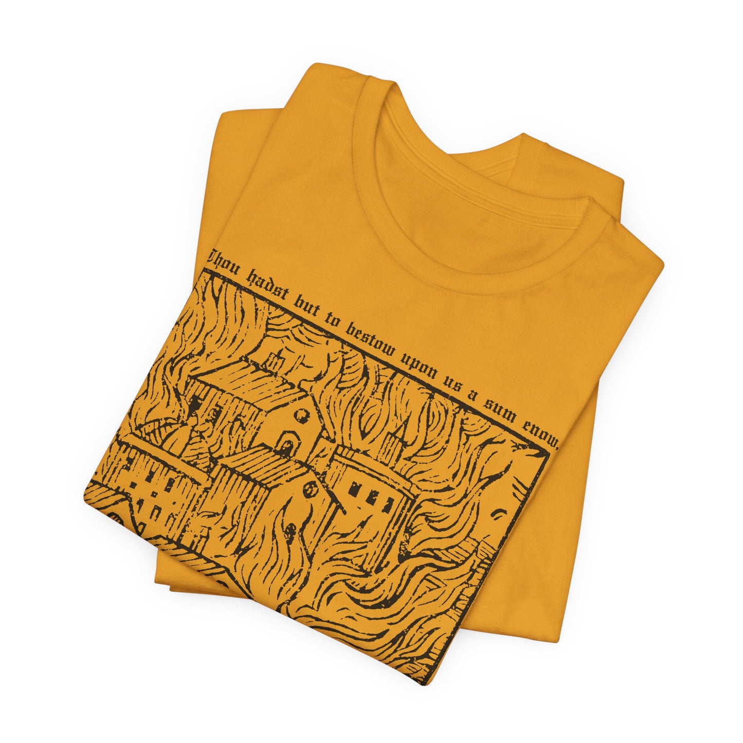 Thou Hadst... t-shirt