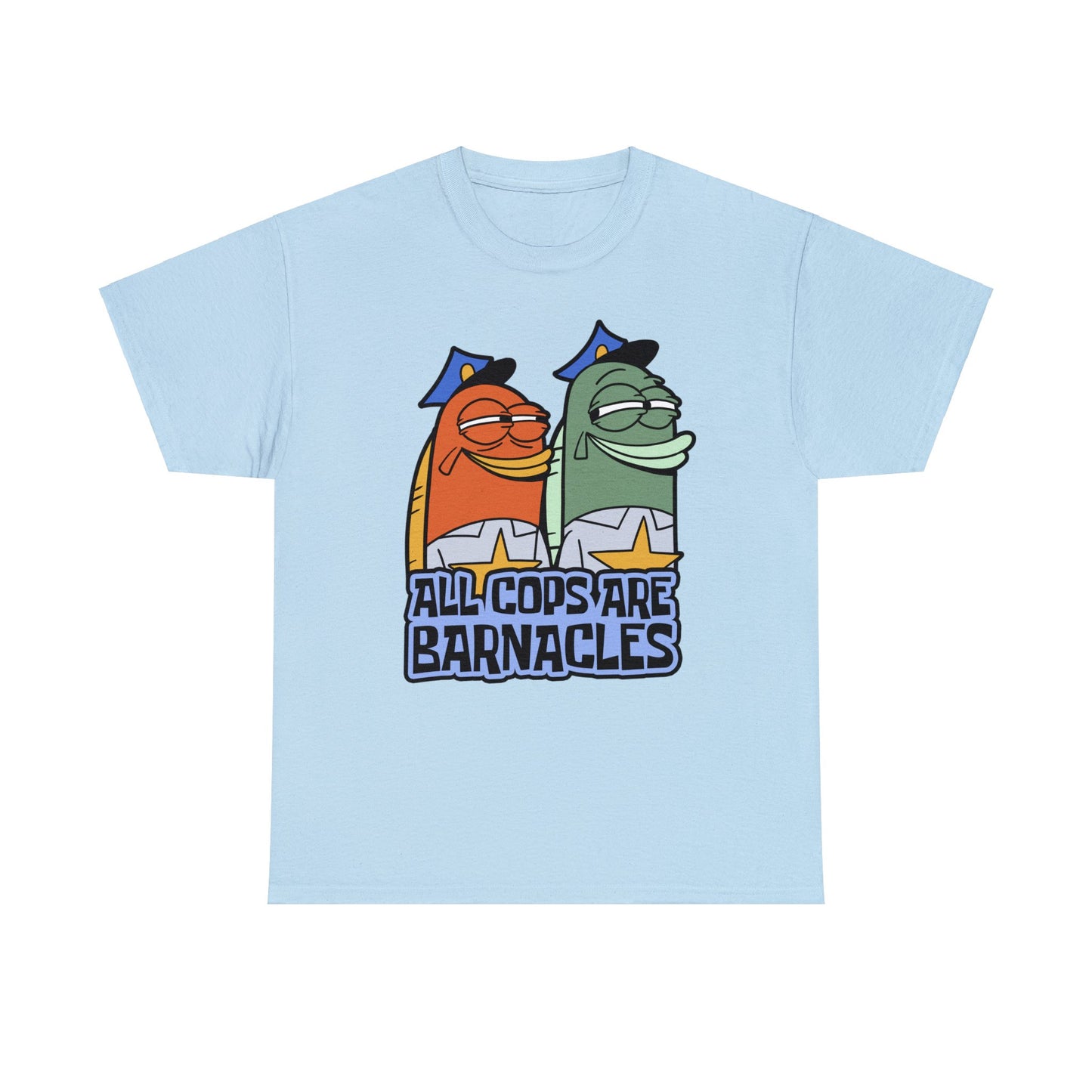 All Cops Are Barnacles 2.0 t-shirt