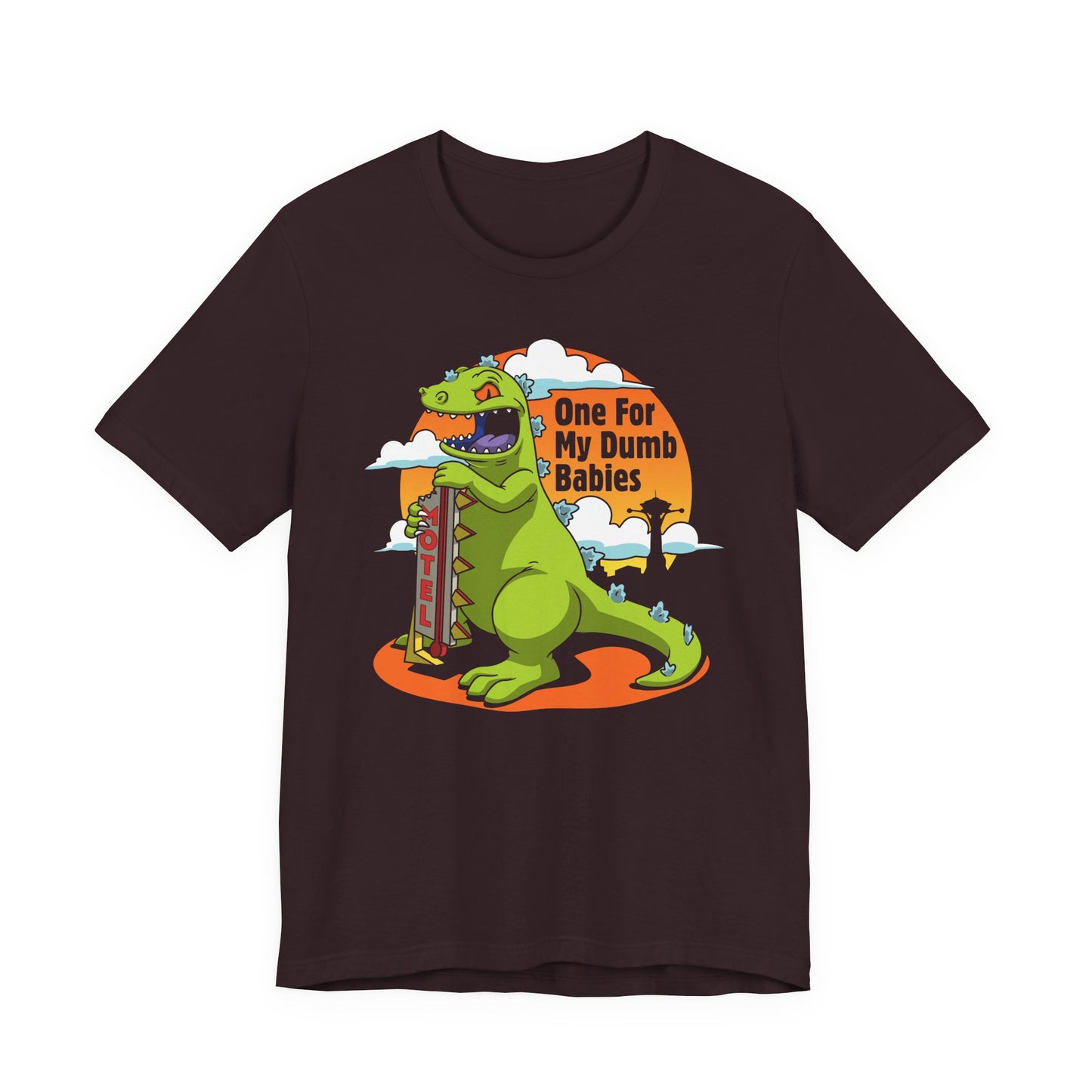 One For My Dumb Babies t-shirt
