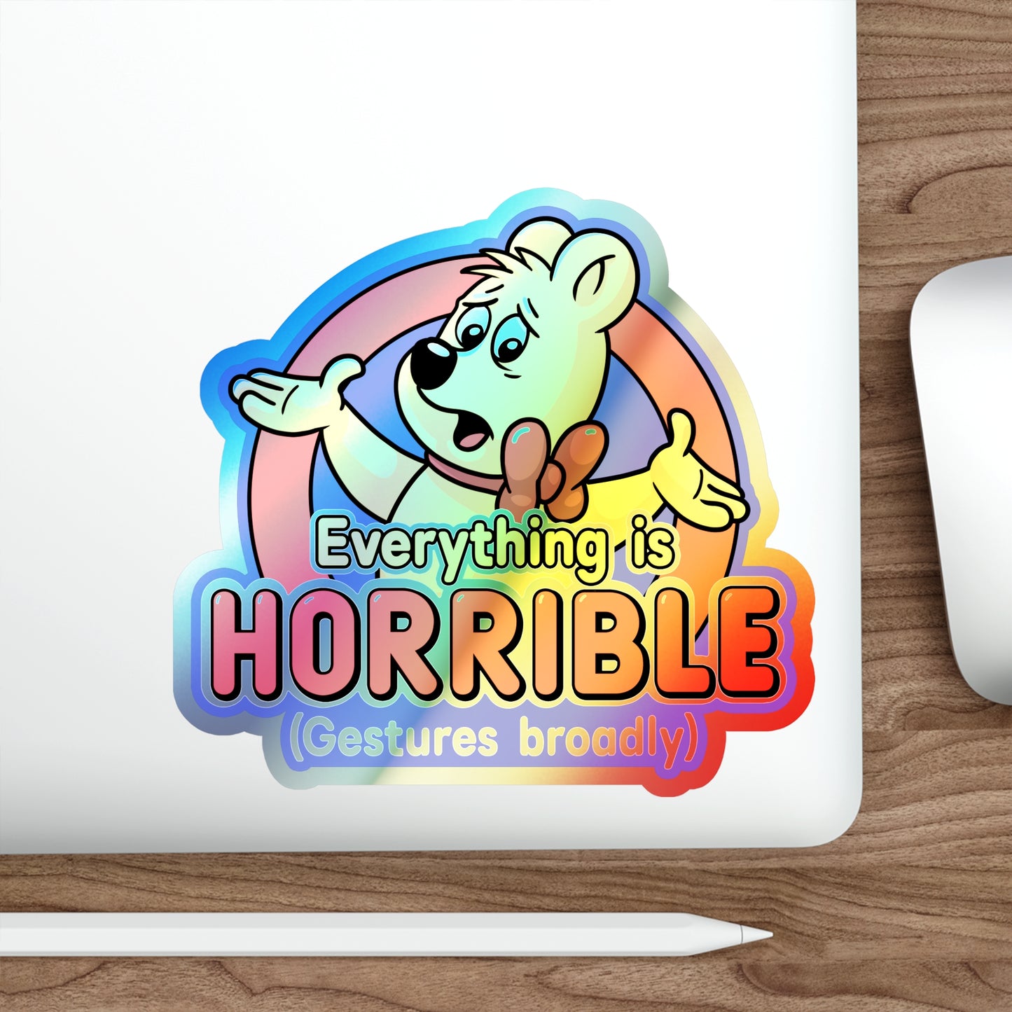 Everything is Horrible holographic vinyl sticker