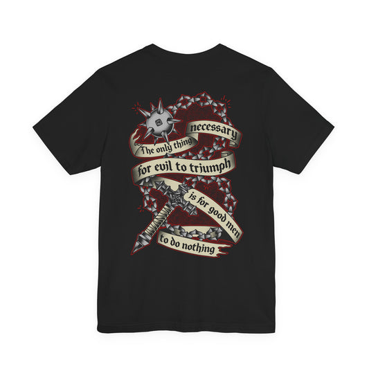 For Evil To Triumph double-sided t-shirt