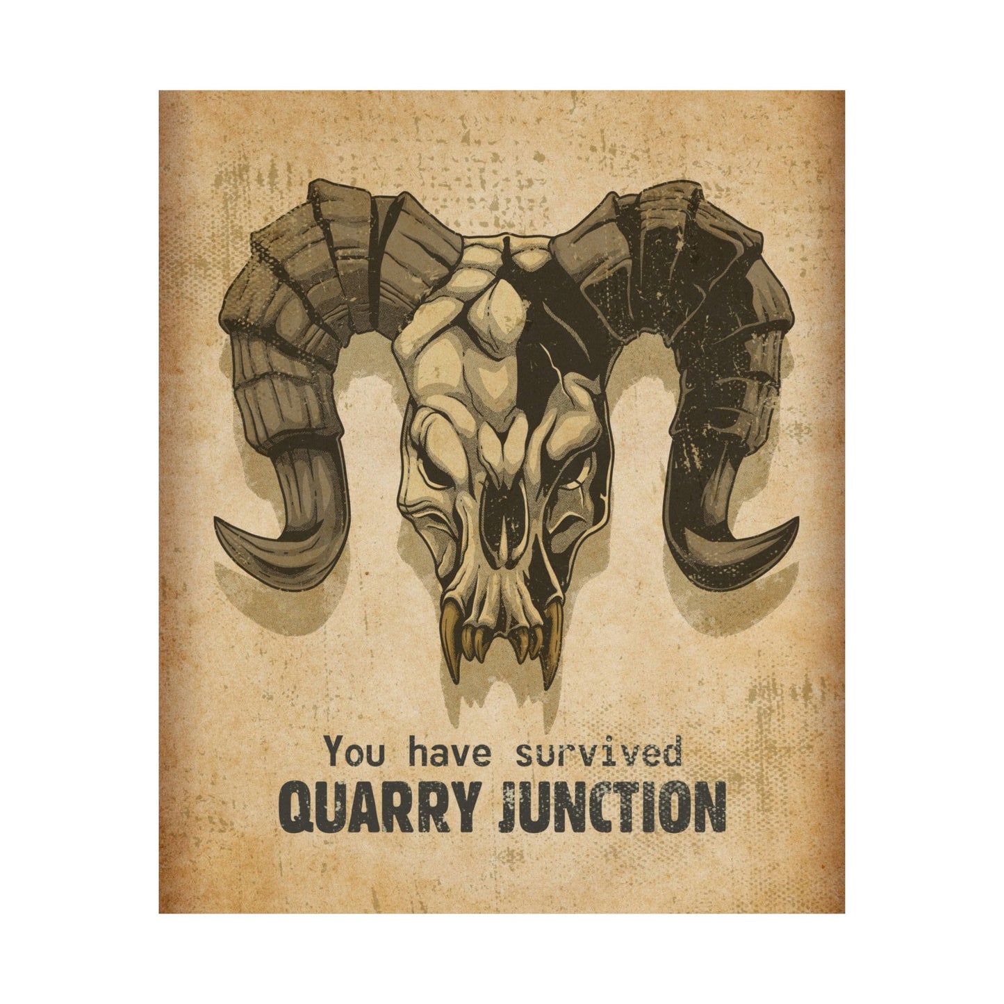 You Have Survived Quarry Junction matte poster