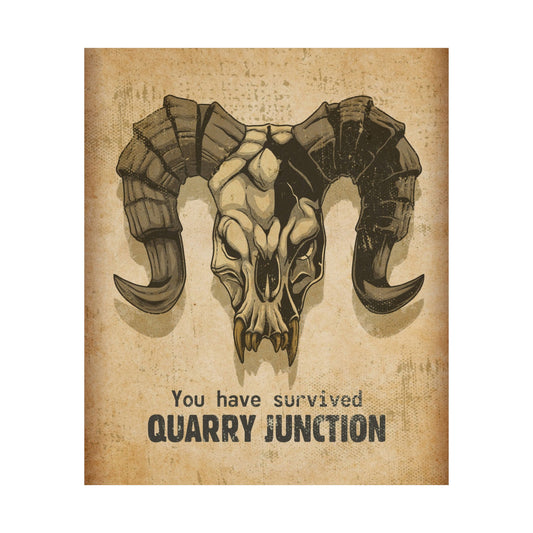 You Have Survived Quarry Junction matte poster