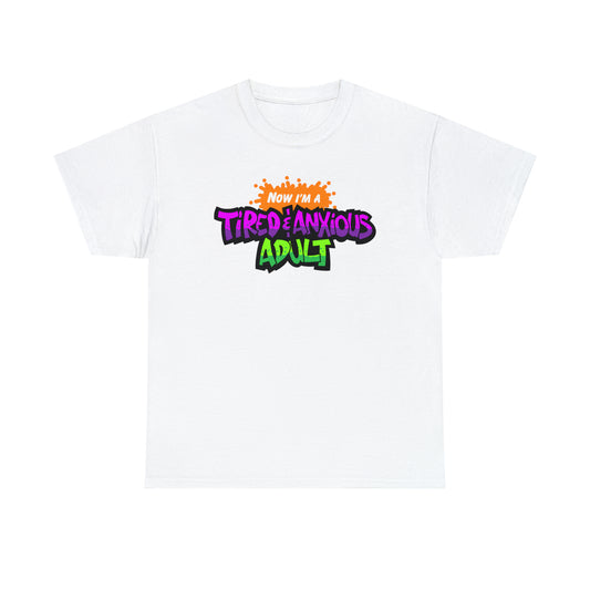 Tired & Anxious Adult t-shirt