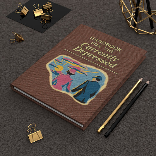 Handbook for the Currently Depressed hardcover journal