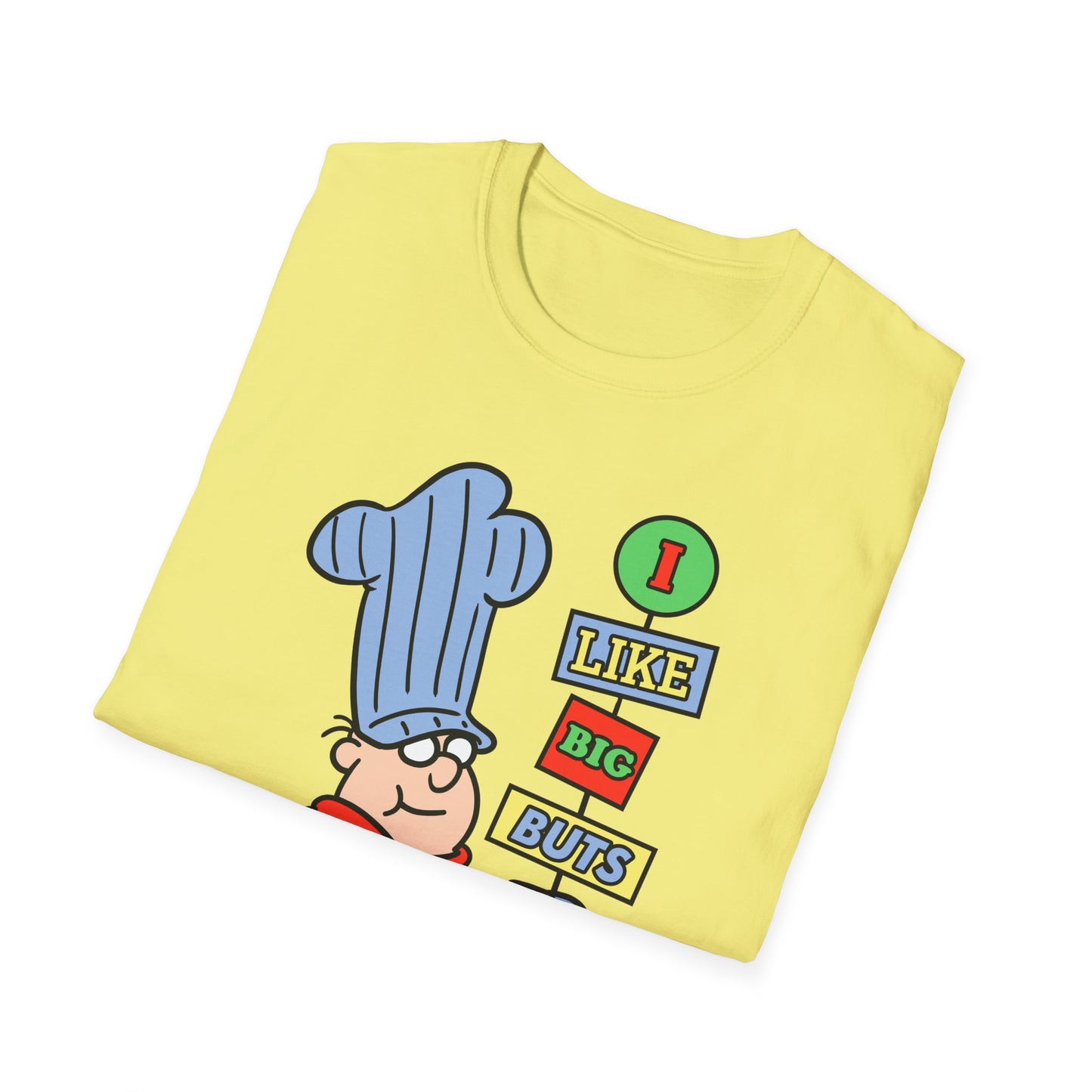 I Like Big Buts t-shirt