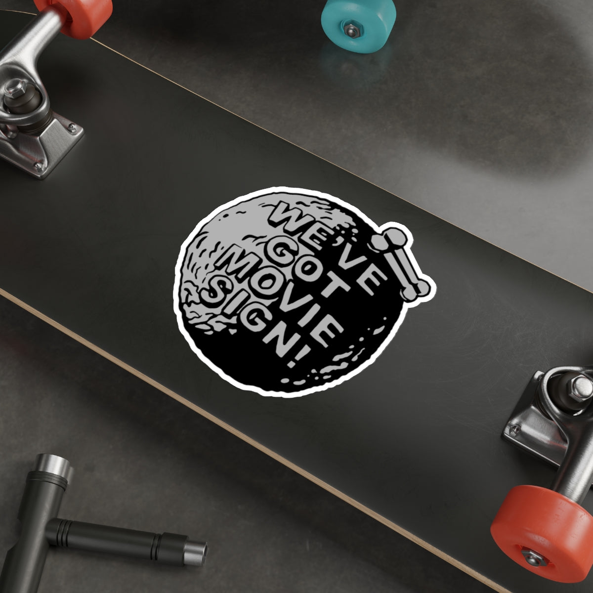 We've Got Movie Sign vinyl sticker