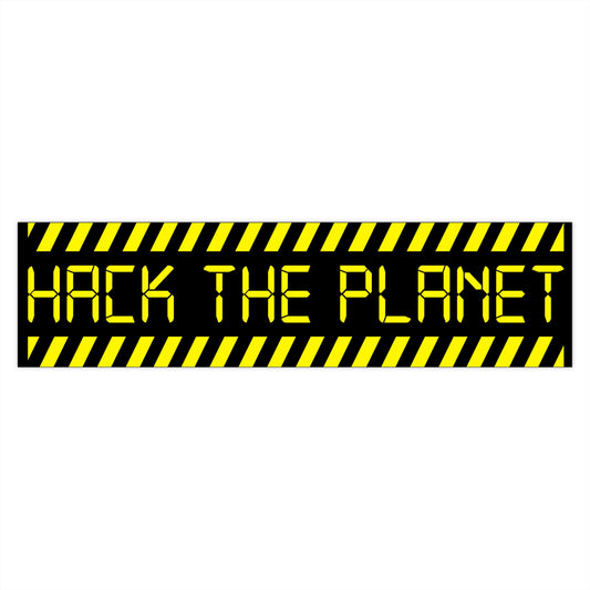 Hack the Planet bumper sticker