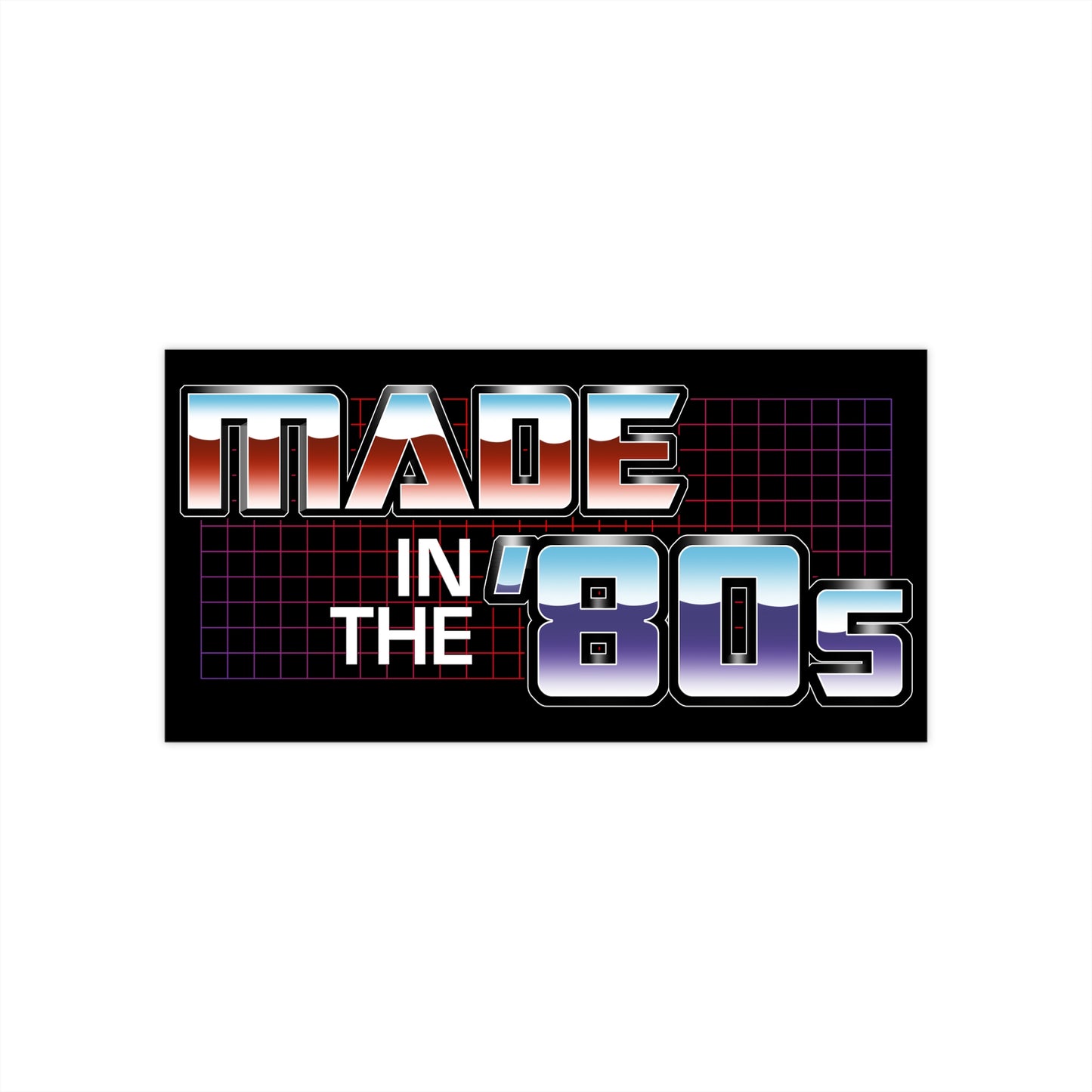 Made in the '80s TF bumper sticker