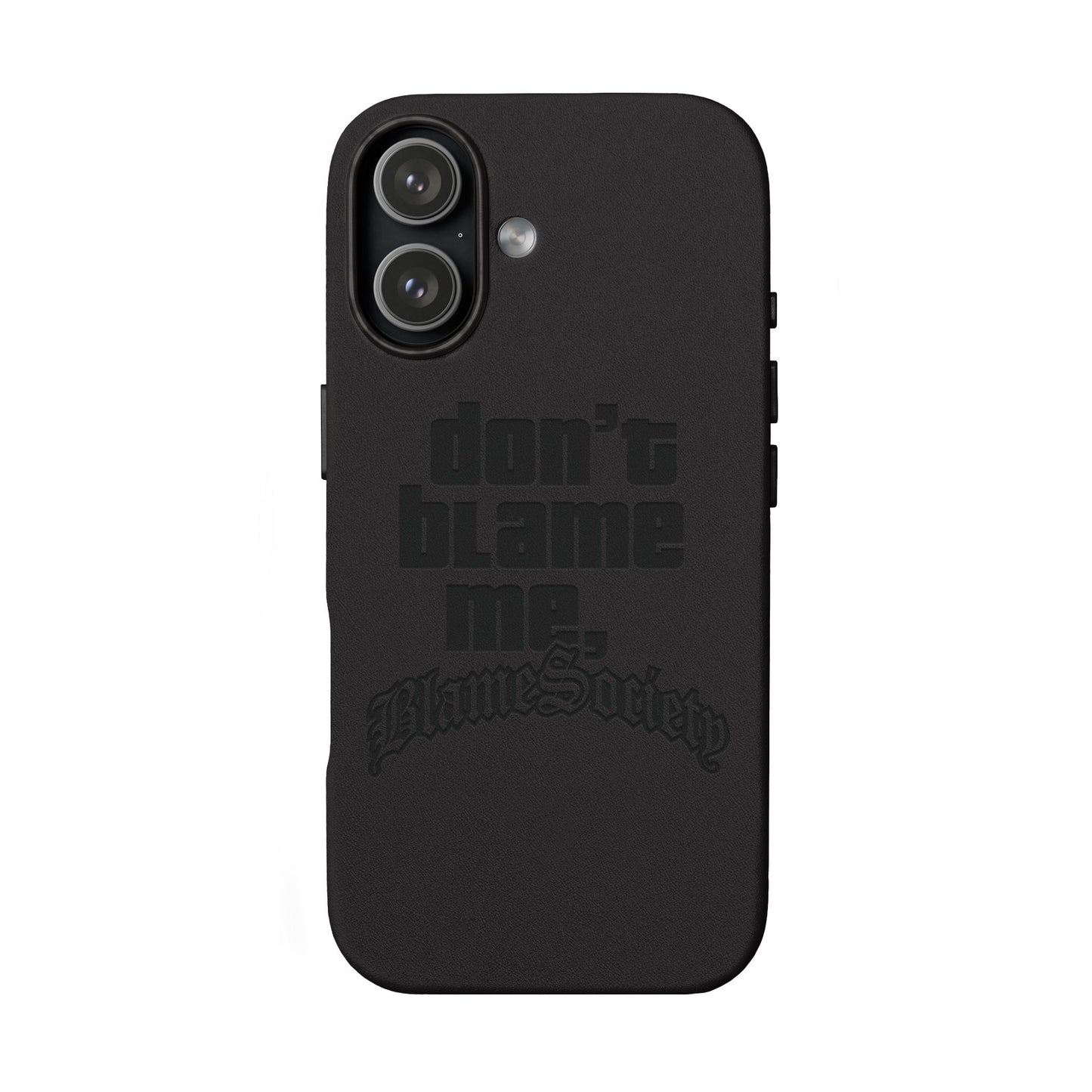 Don't Blame Me, Blame Society faux leather phone case