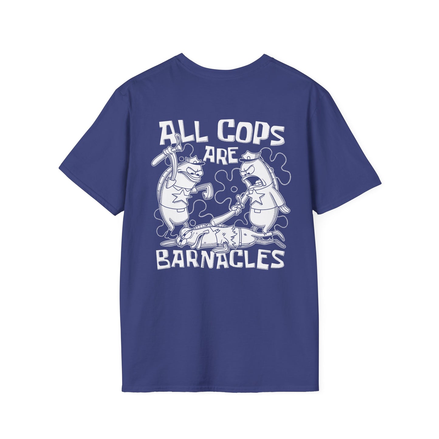 All Cops Are Barnacles 2.0 double-sided t-shirt