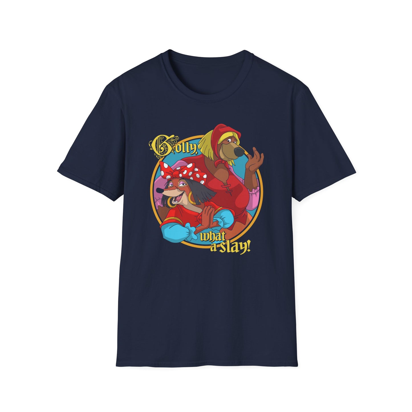 Golly, What a Slay t-shirt