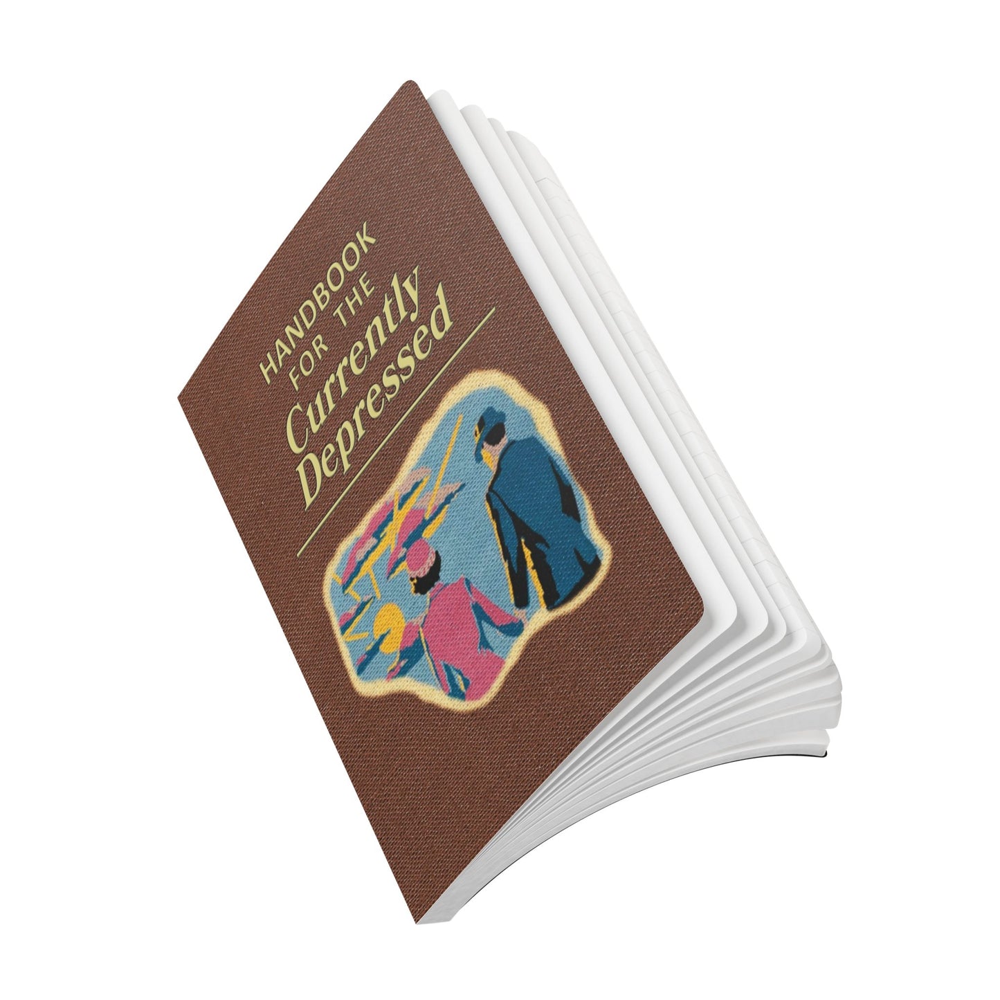 Handbook for the Currently Depressed softcover journal