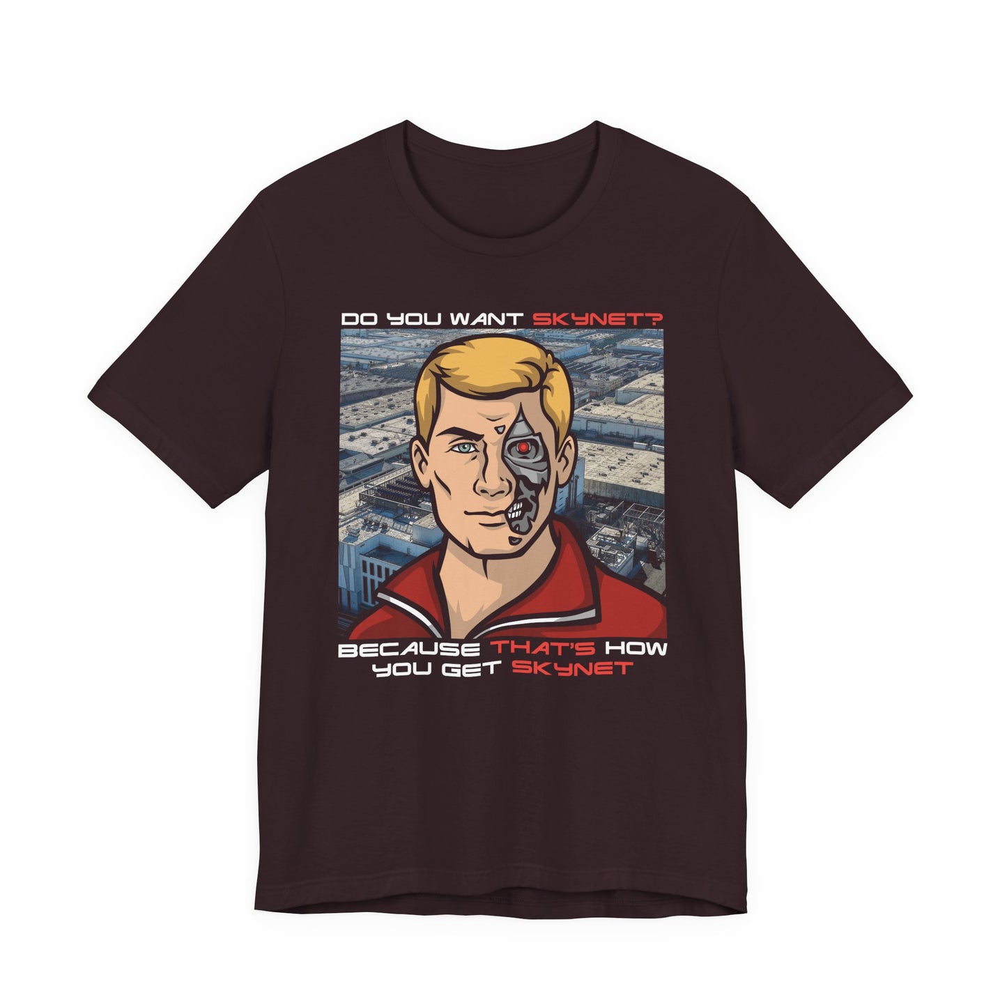 Do You Want A Self-Aware Artificial Superintelligence System? t-shirt