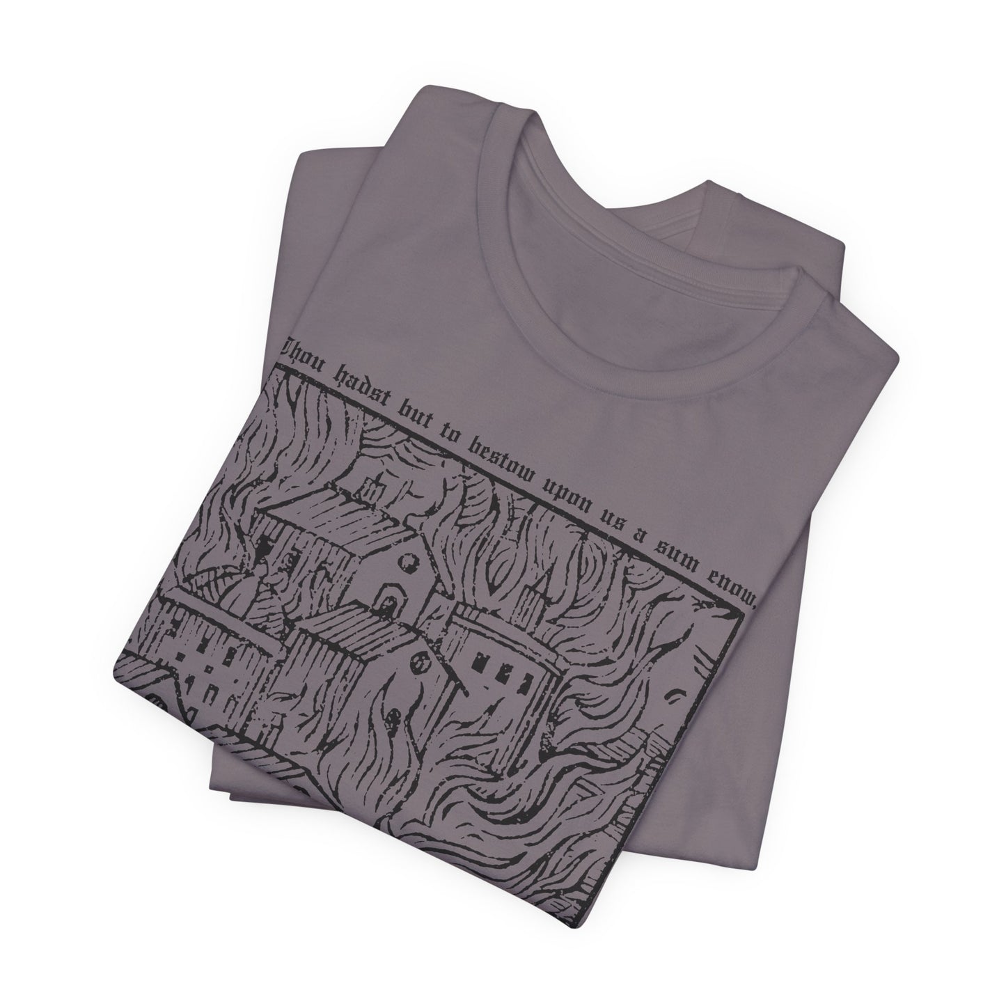Thou Hadst... t-shirt