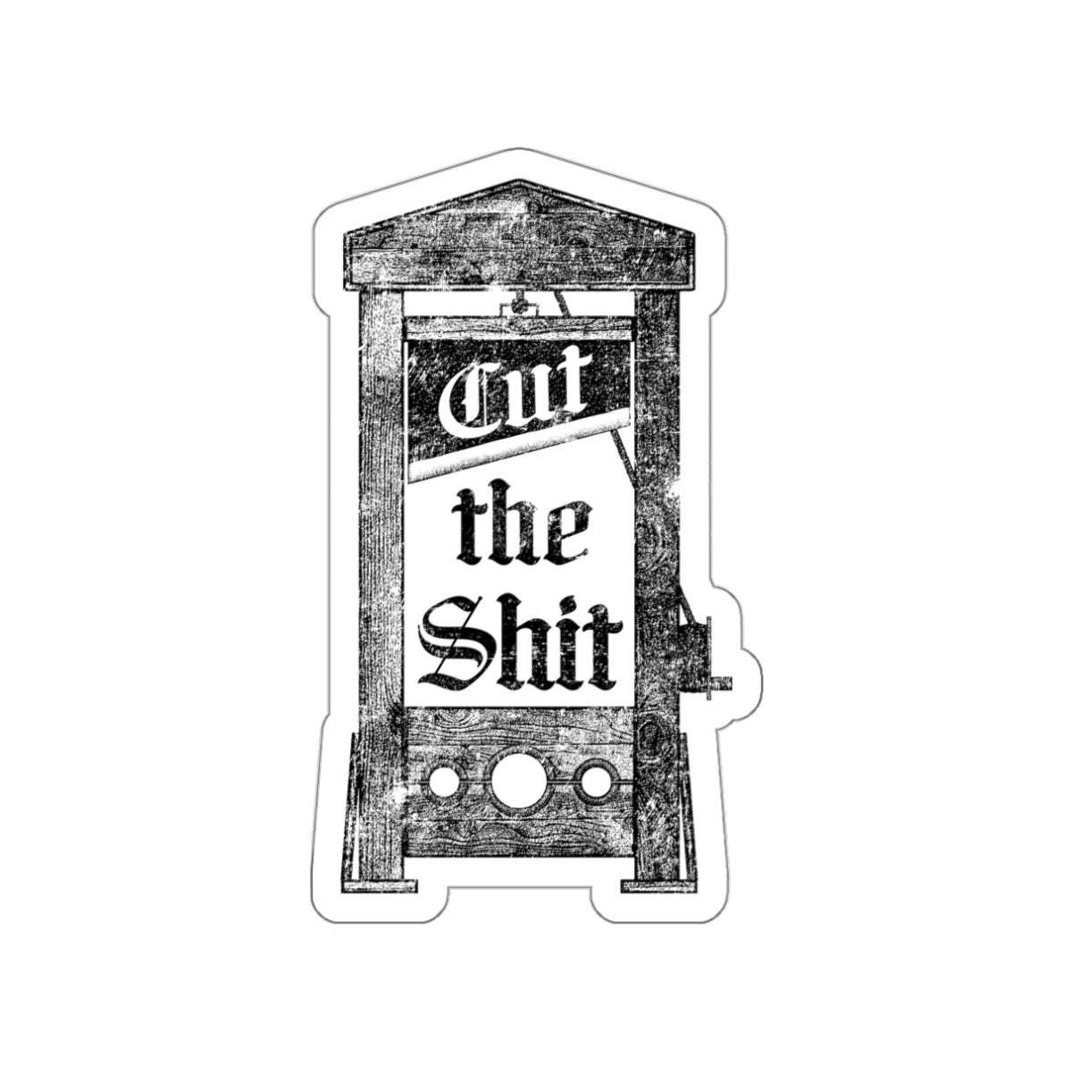 Cut the Shi*t vinyl sticker