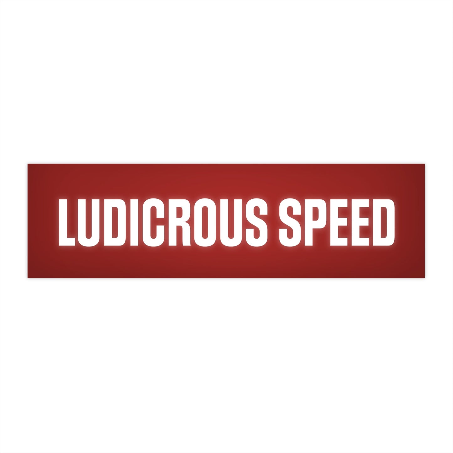 Ludicrous Speed bumper sticker