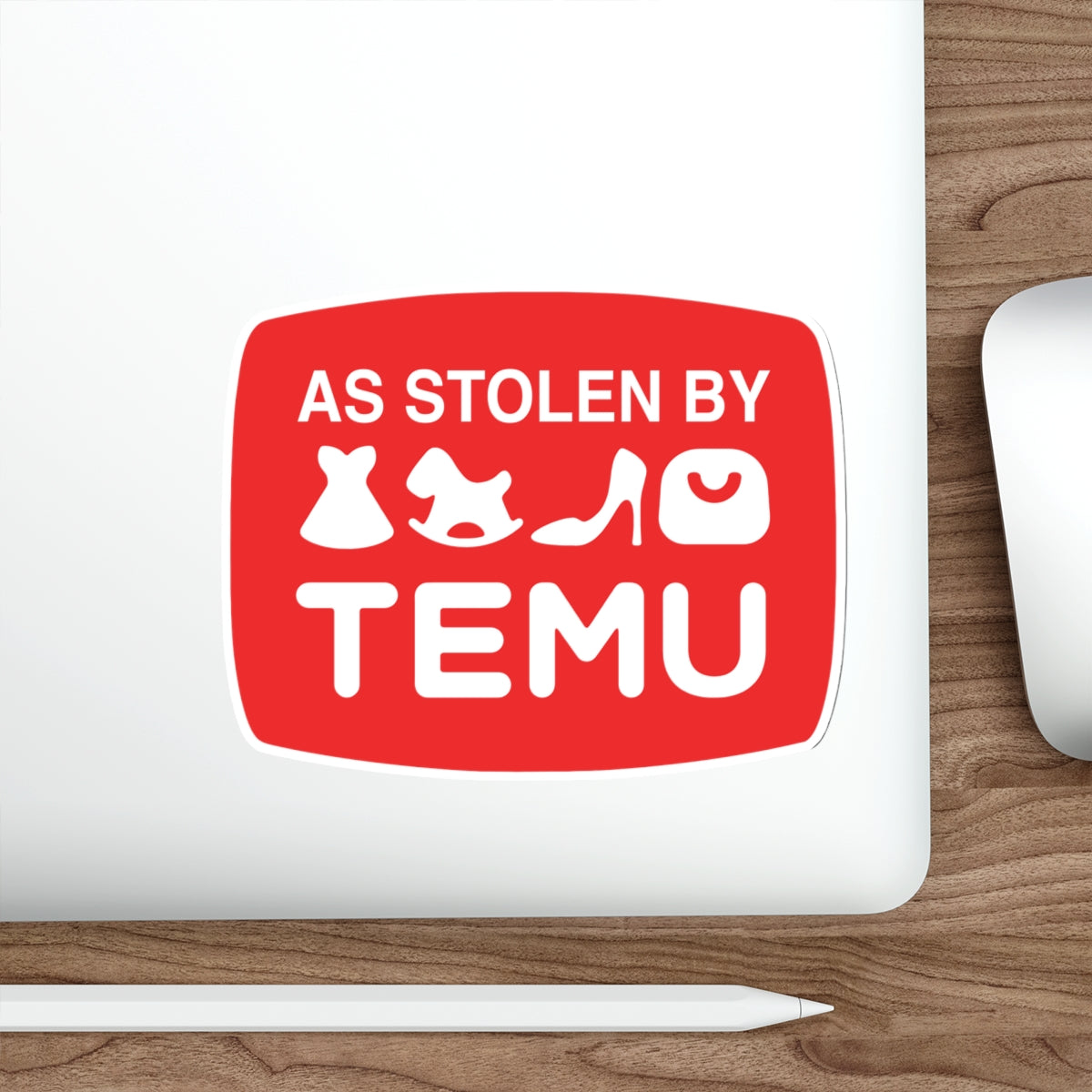 As Stolen By Temu vinyl sticker