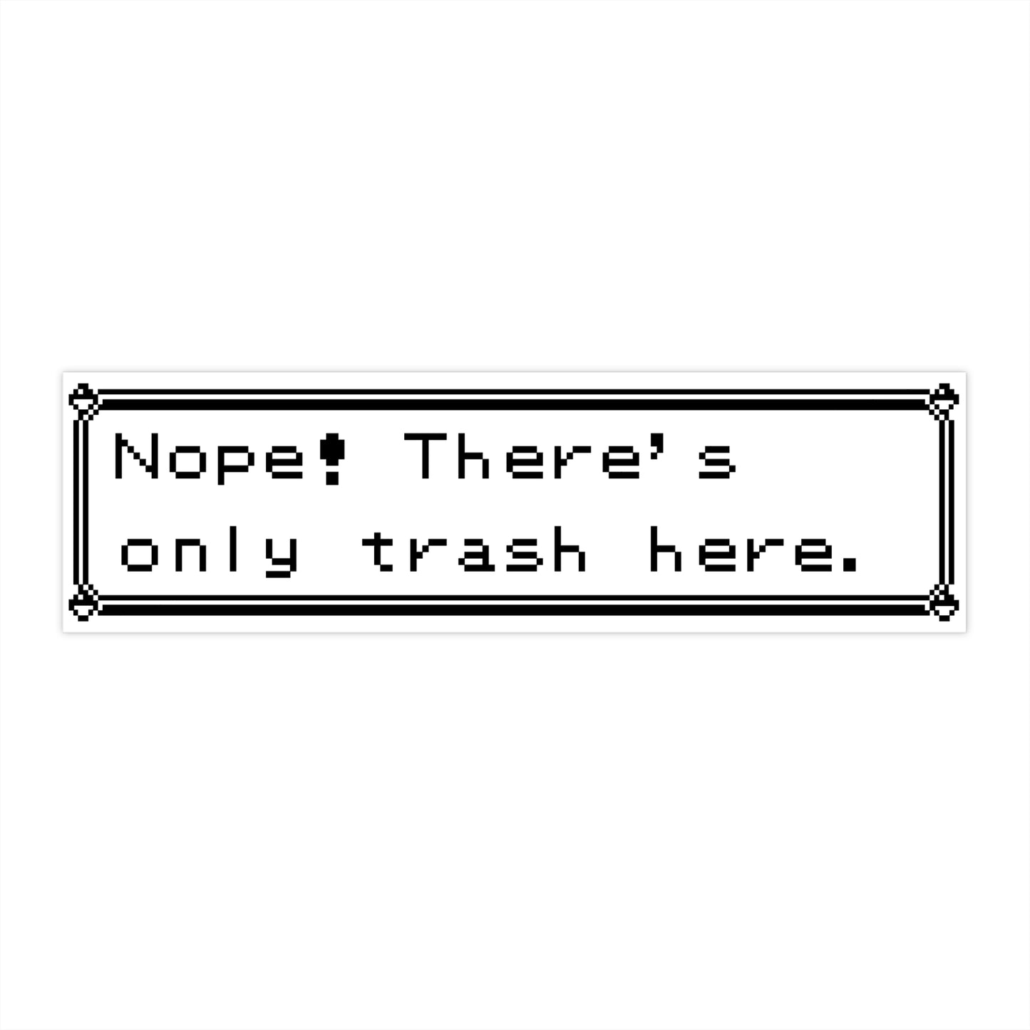 8-bit Trash bumper sticker