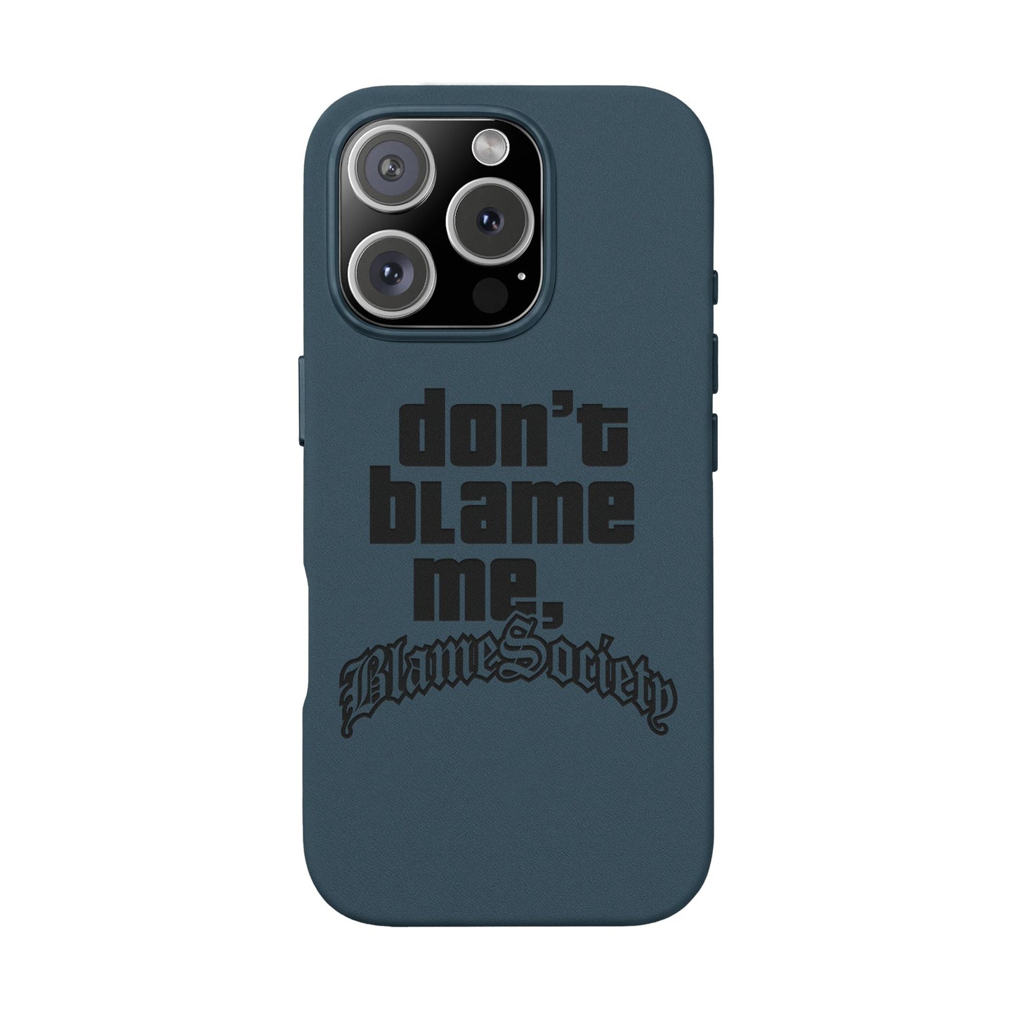 Don't Blame Me, Blame Society faux leather phone case