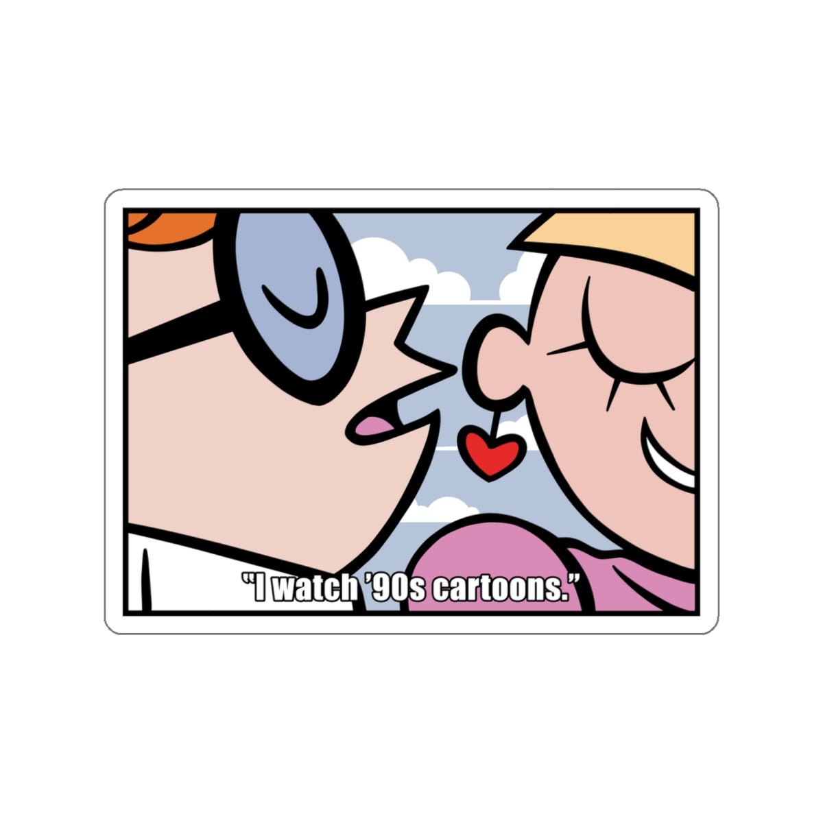 I Watch '90s Cartoons vinyl sticker