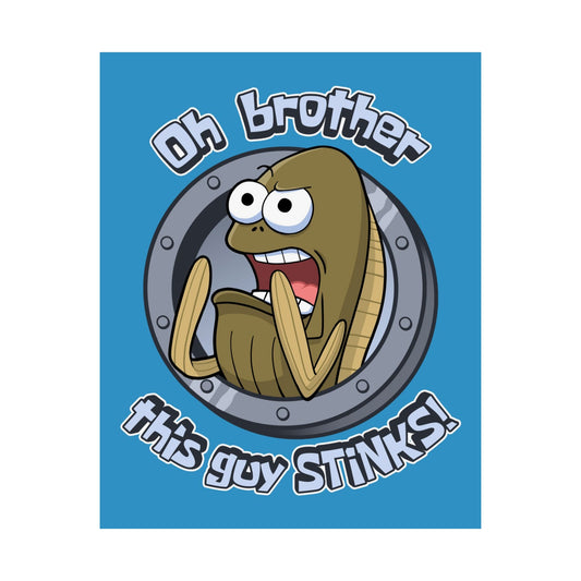 This Guy STINKS! matte poster