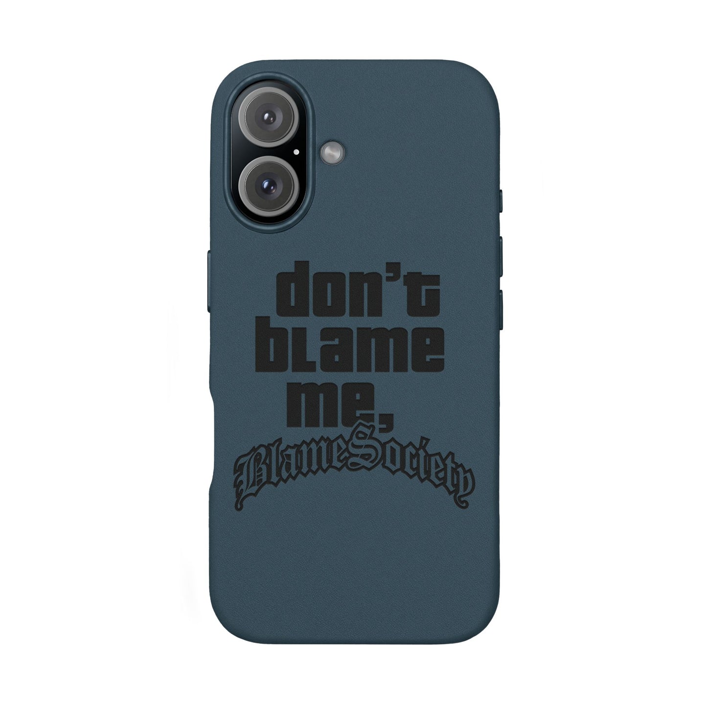 Don't Blame Me, Blame Society faux leather phone case